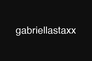 gabriellastaxx