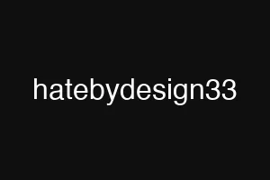 hatebydesign33