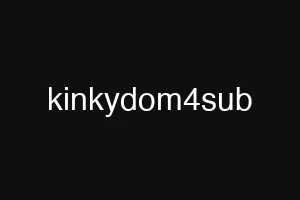 kinkydom4sub
