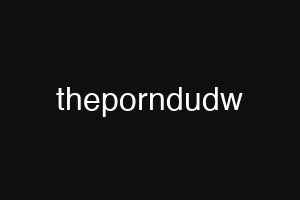 theporndudw